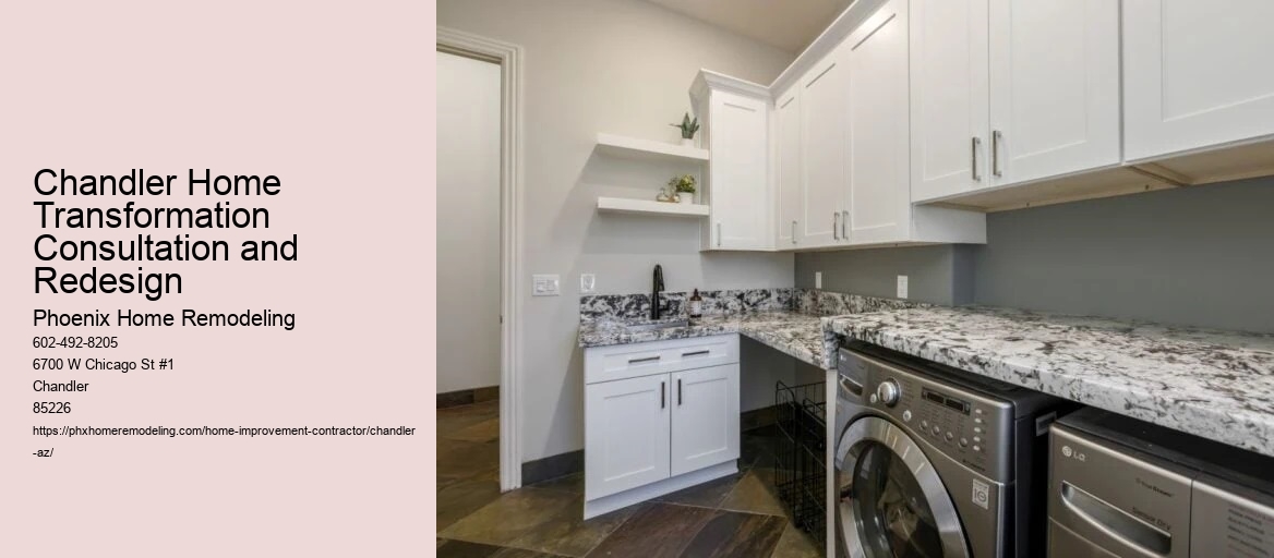 Chandler Home Transformation Consultation and Redesign